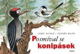 Posmíval se konipásek - Zdeněk Miler,Josef Kainar - Pohádky Zdeňka Milera Posmíval se konipásek