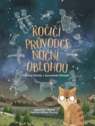 Kočičí průvodce noční oblohou - Pozoruj hvězdy s kocourem Felixem! Kočičí průvodce noční oblohou - Pozoruj hvězdy s kocourem Felixem!