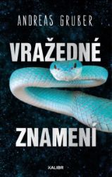 Vražedné znamení - Andreas Gruber - Thrillery Vražedné znamení