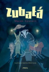 Zubatá - Marek Epstein - Dobrodružné knihy pro děti Zubatá