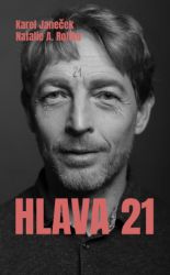 Hlava 21 - Natalie A. Rollko,Karel Janeček - Česká a slovenská beletrie Hlava 21