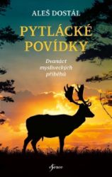 Pytlácké povídky - Aleš Dostál - Česká a slovenská beletrie Pytlácké povídky