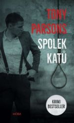 Spolek katů - Tony Parsons - Thrillery Spolek katů