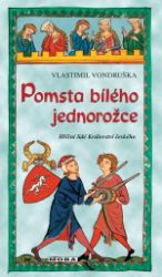 Pomsta bílého jednorožce - Hříšní lidé Království českého Pomsta bílého jednorožce - Hříšní lidé Království českého