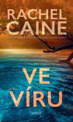 Ve víru - Rachel Caine - Thrillery Ve víru