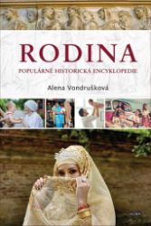 Rodina - Populární historická encyklopedie Rodina - Populární historická encyklopedie
