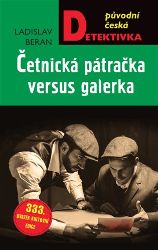 Četnická pátračka versus galérka - Ladislav Beran - Dobrodružné romány Četnická pátračka versus galérka