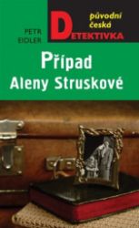 Případ Aleny Struskové Případ Aleny Struskové
