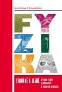 Fyzika stručně a jasně, 3. vydání - Hana Kolářová,Roman Kubínek - Vysokoškolská výuka a VOŠ Fyzika stručně a jasně, 3. vydání