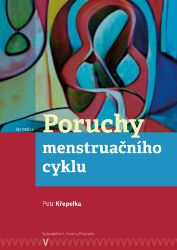 Poruchy menstruačního cyklu Poruchy menstruačního cyklu