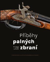 Příběhy palných zbraní - Pavel Rozsíval,Karel Podolský,Jan Tetřev - Čítanky pro 1. stupeň ZŠ Příběhy palných zbraní