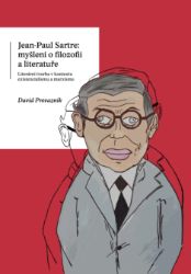 Jean-Paul Sartre: myšlení o filozofii a literatuře