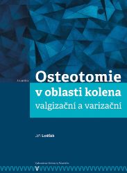 Osteotomie v oblasti kolena: valgizační a varizační Osteotomie v oblasti kolena: valgizační a varizační