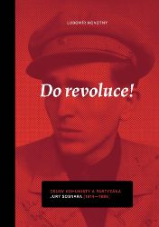 Do revoluce, osudy komunisty a partyzána Jury Sosnara