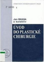 Úvod do plastické chirurgie Úvod do plastické chirurgie