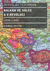 Balkán ve válce a v revoluci 1939 - 1945 Balkán ve válce a v revoluci 1939 - 1945