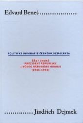 Edvard Beneš II.: Politická biografie českého demokrata