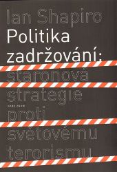 Politika zadržování: Staronová strategie proti světovému terorismu Politika zadržování: Staronová strategie proti světovému terorismu