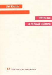 Rétorika a řečová kultura - Jiří Kraus - Umění a architektura Rétorika a řečová kultura