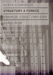 Struktury a funkce - Výbor ze studií 1989-2009 Struktury a funkce - Výbor ze studií 1989-2009