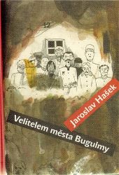 Velitelem města Bugulmy - Jaroslav Hašek - Humor a satira Velitelem města Bugulmy