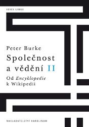 Společnost a vědění II. - Od Encyklopedie k Wikipedii Společnost a vědění II. - Od Encyklopedie k Wikipedii