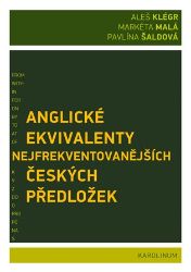 Anglické ekvivalenty nejfrekventovanějších českých předložek Anglické ekvivalenty nejfrekventovanějších českých předložek