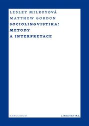 Sociolingvistika - Metody a interpretace Sociolingvistika - Metody a interpretace