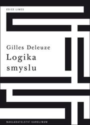 Logika smyslu - Gilles Deleuze - Odborná a technická literatura Logika smyslu