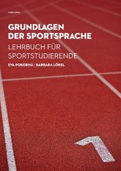 Grundlagen der Sportsprache - Lehrbuch für Sportstudierende + CD Grundlagen der Sportsprache - Lehrbuch für Sportstudierende + CD