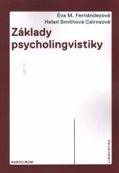 Základy psycholingvistiky Základy psycholingvistiky