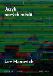 Jazyk nových médií Jazyk nových médií