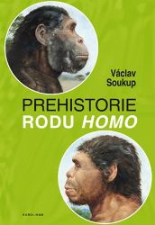 Prehistorie rodu Homo - Václav Soukup - Dětské knihy o vědě a technice Prehistorie rodu Homo