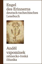 Engel des Erinnerns - Deutsch-tschechisches Lesebuch / Anděl vzpomínek - Německo-česká čít Engel des Erinnerns - Deutsch-tschechisches Lesebuch / Anděl vzpomínek - Německo-česká čít