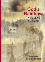 Godś Rainbow - Jaroslav Durych - Současná beletrie v angličtině God's Rainbow
