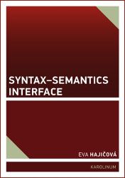 Syntax-Semantics Interface - Eva Hajičová - Odborná angličtina Syntax-Semantics Interface