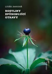 Rostliny způsobující otravy Rostliny způsobující otravy