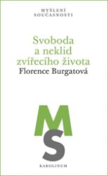 Svoboda a neklid zvířecího života