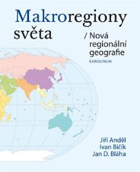 Makroregiony světa / Nová regionální geografie Makroregiony světa / Nová regionální geografie