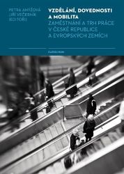 Vzdělání, dovednosti a mobilita - Zaměstnání a trh práce v České republice a evropských ze Vzdělání, dovednosti a mobilita - Zaměstnání a trh práce v České republice a evropských ze
