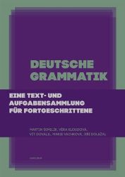 Deutsche Grammatik - Eine text- und Aufgabensammlung für Fortgeschrittene Deutsche Grammatik - Eine text- und Aufgabensammlung für Fortgeschrittene