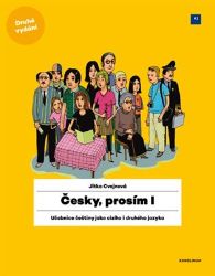 Česky, prosím I. - Učebnice češtiny pro cizince Česky, prosím I. - Učebnice češtiny pro cizince