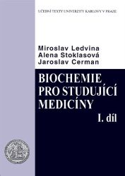 Biochemie pro studující medicíny I. a II. díl - Jaroslav Cerman,Alena Stoklasová,Miroslav Ledvina - Zdraví, hubnutí a sport Biochemie pro studující medicíny I. a II. díl