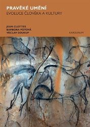 Pravěké umění - Evoluce člověka a kultury Pravěké umění - Evoluce člověka a kultury
