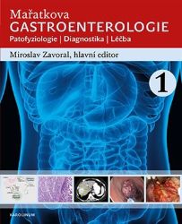 Mařatkova gastroenterologie / Patofyziologie / Diagnostika / Léčba - Zavoral Miroslav - Medicína a lékařství Mařatkova gastroenterologie