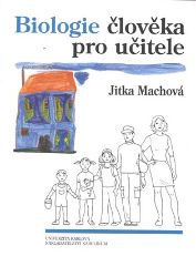 Biologie člověka pro učitele - Jitka Machová - Biologie Biologie člověka pro učitele