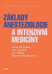 Základy anesteziologie a intenzivní medicíny - Pavel Michálek - Vysokoškolská výuka a VOŠ Základy anesteziologie a intenzivní medicíny