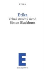 Etika - Velmi stručný úvod Etika - Velmi stručný úvod