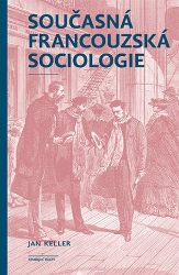 Současná francouzská sociologie Současná francouzská sociologie