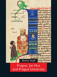 Prague, Jan Hus and Prague University Prague, Jan Hus and Prague University